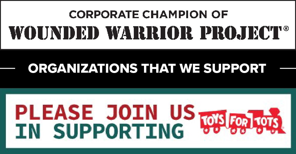 Organizations That We Support - Corporate Champion of Wounded Warrior Project, Toys for Tots