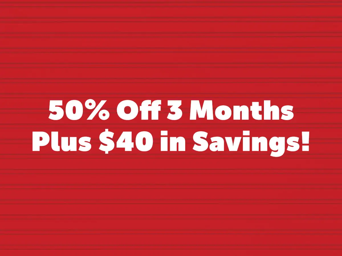 50% Off 3 Months Plus $40 in Savings! offer on red background